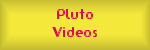Pluto Videos